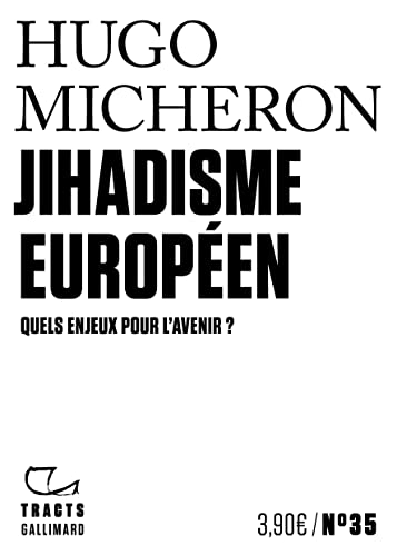 Jihadisme européen: Quels enjeux pour l'avenir ? von GALLIMARD