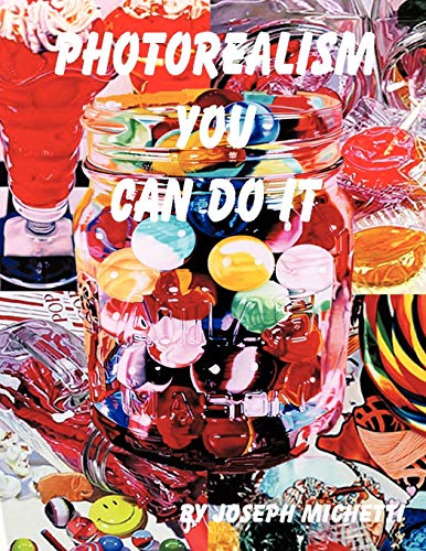 Photorealism: You Can Do It von Authorhouse