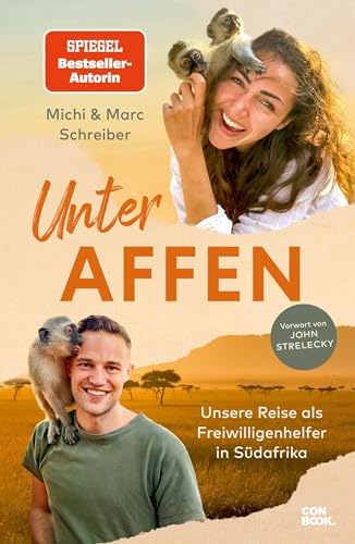 Unter Affen: Unsere Reise als Freiwilligenhelfer in Südafrika von Conbook Medien GmbH