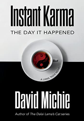 Instant Karma: The Day It Happened Instant Karma: The Day It Happened