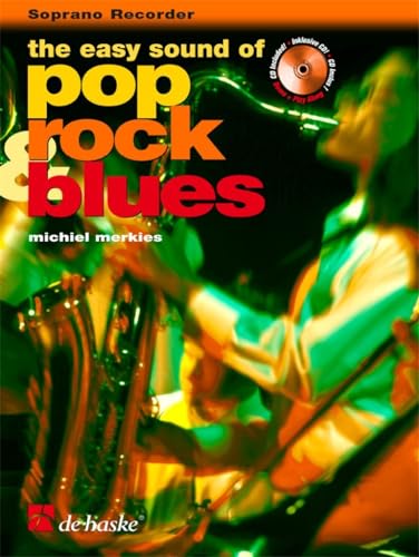 The Easy Sound of Pop, Rock & Blues, für Sopranblockflöte, m. Audio-CD: CD zum Üben und Mitspielen (Play-Along und Demo). Schwierigkeitsgrad: leicht
