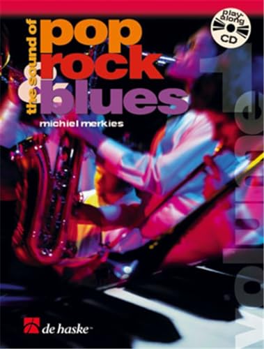 The Sound of Pop, Rock & Blues, für Altsaxophon, m. Audio-CD: Play-Along-CD zum Üben und Mitspielen. Schwierigkeitsgrad: leicht