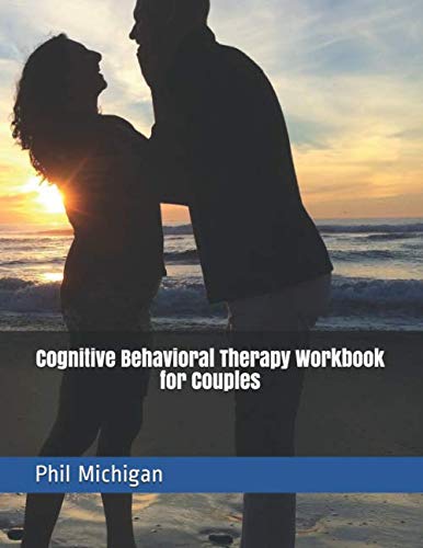 Cognitive Behavioral Therapy Workbook for Couples