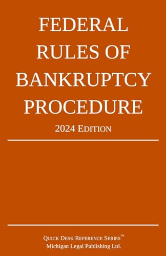 Federal Rules of Bankruptcy Procedure; 2024 Edition: With Statutory Supplement von Michigan Legal Publishing Ltd.
