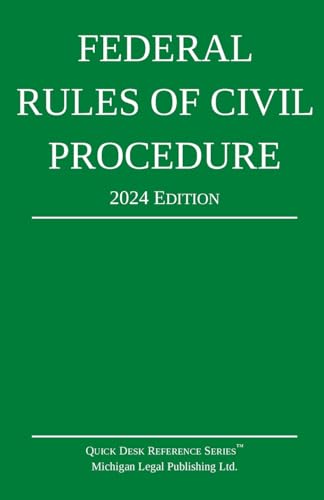 Federal Rules of Civil Procedure; 2024 Edition: With Statutory Supplement (Quick Desk Reference) von Michigan Legal Publishing Ltd.