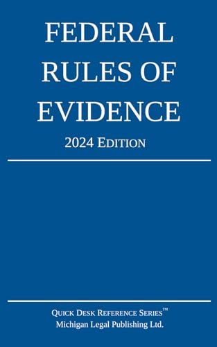 Federal Rules of Evidence; 2024 Edition: With Internal Cross-References von Michigan Legal Publishing Ltd.