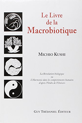 Le Livre de la Macrobiotique von Guy Trédaniel éditeur