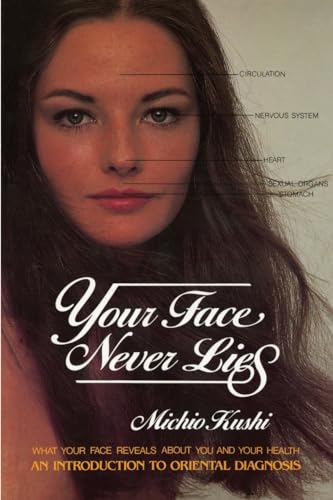 Your Face Never Lies: What Your Face Reveals About You and Your Health, an Introduction to Oriental Diagnosis von Avery
