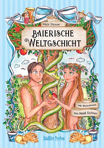 Baierische Weltgschicht: Band 1 von Sdost-Verlag