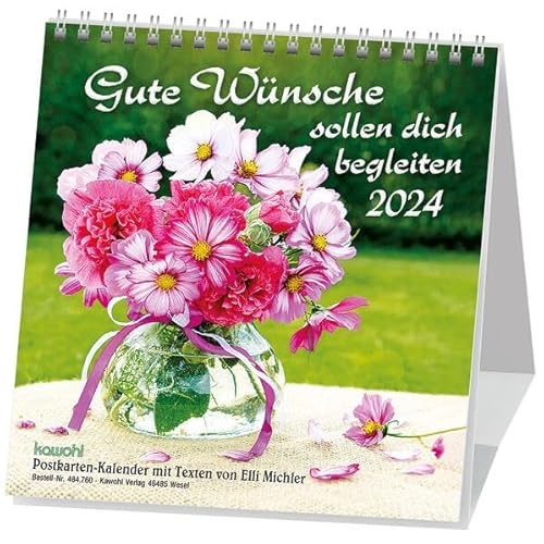 Gute Wünsche sollen dich begleiten 2024: Elli Michler-Postkarten-Kalender