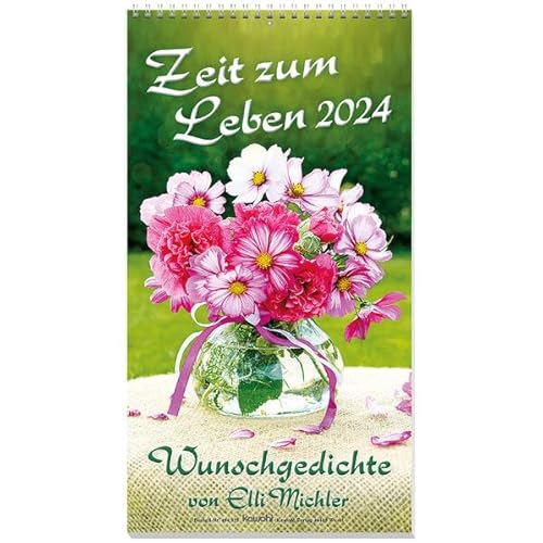 Zeit zum Leben 2024: Elli Michler - Wunschgedichte-Kalender von Kawohl Verlag GmbH & Co. KG