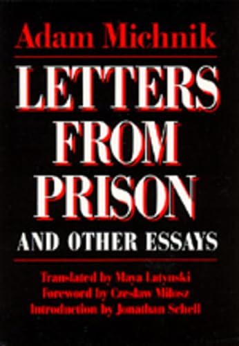 Letters From Prison and Other Essays: Volume 2 (Society and Culture in East-central Europe, Band 2) von University of California Press