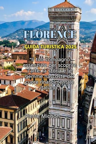 FLORENCE GUIDA TURISTICA 2025 von Independently published
