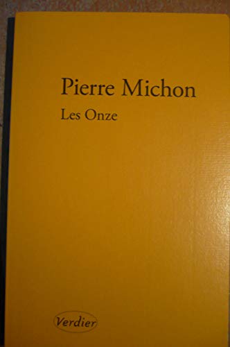 Les onze: Ausgezeichnet mit dem Grand prix du roman de l' Academie francaise 2009