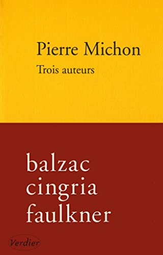 Trois auteurs: Balzac, Cingria, Faulkner