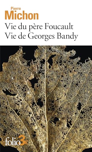 Vie du père Foucault - Vie de Georges Bandy: Suivi de Vie de Georges Bandy von FOLIO