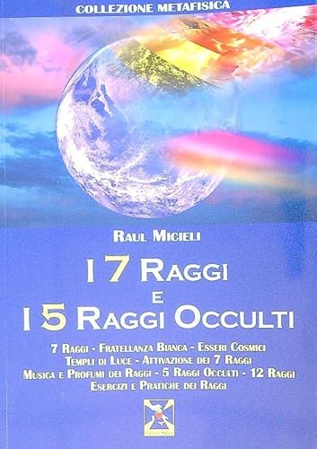 I 7 Raggi e i 5 Raggi occulti (Collezione Metafisica)