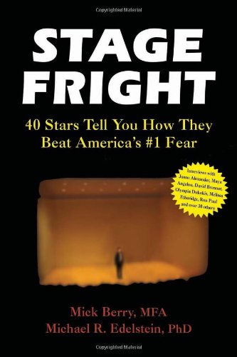 Stage Fright: 40 Stars Tell You How They Beat America's #1 Fear von See Sharp Press