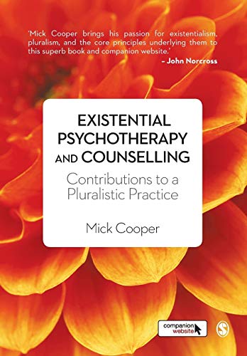 Existential Psychotherapy and Counselling: Contributions to a Pluralistic Practice von Sage Publications