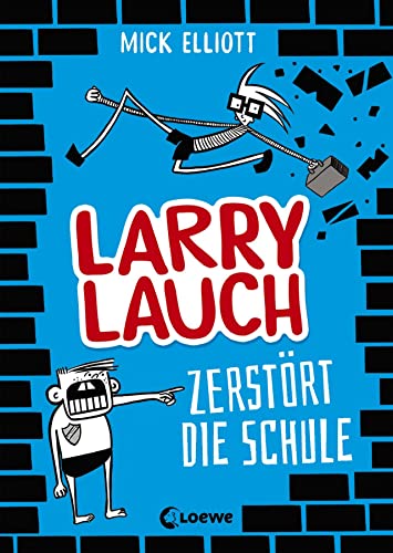 Larry Lauch zerstört die Schule (Band 1): Comic-Roman für Jungen und Mädchen ab 9 Jahre Larry Lauch zerstört die Schule (Band 1): Comic-Roman für Jungen und Mädchen ab 9 Jahre