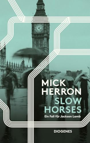 Slow Horses: Ein Fall für Jackson Lamb (detebe)