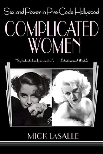 COMPLICATED WOMEN P: Sex and Power in Pre-Code Hollywood