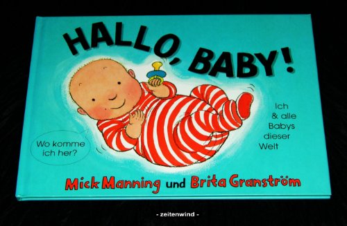 Hallo, Baby!: Ich & alle Babys dieser Welt