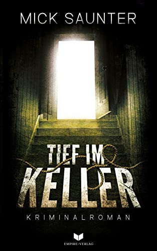 Tief im Keller: LKA Salzburg (Konstantin Manner ermittelt 1) von NOVA MD