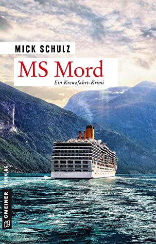 MS Mord: Kriminalroman (Kriminalromane im GMEINER-Verlag) von Gmeiner Verlag
