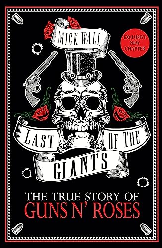 Last of the Giants: The True Story of Guns N' Roses