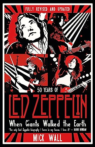 When Giants Walked the Earth: 50 years of Led Zeppelin. The fully revised and updated biography. von Orion Publishing Group