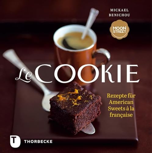 Le Cookie - Rezepte für American Sweets à la française