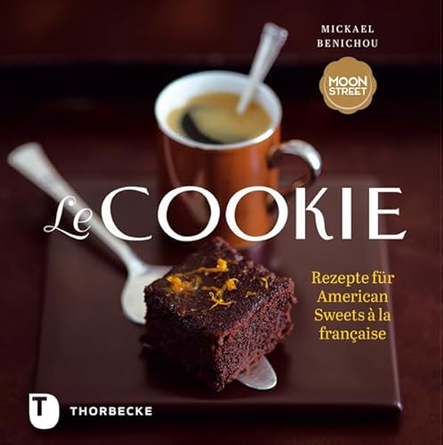 Le Cookie - Rezepte für American Sweets à la française von Thorbecke