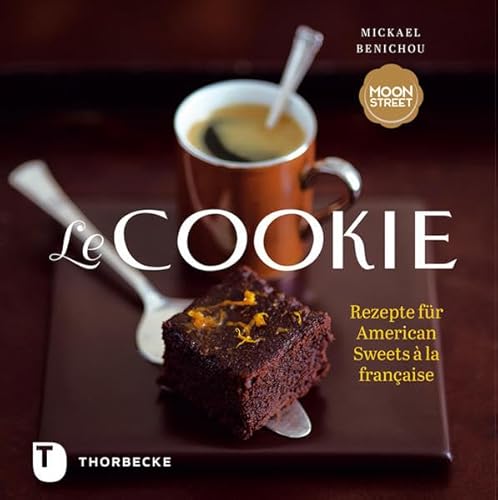 Le Cookie: Rezepte für American Sweets à la française