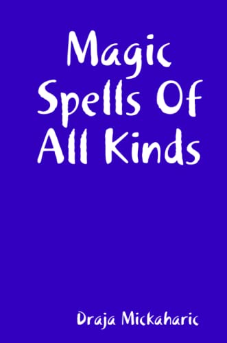 Magic Spells Of All Kinds von Lulu.com