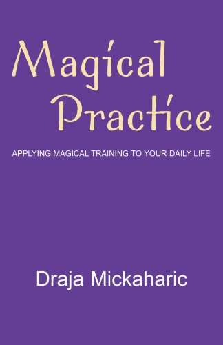 Magical Practice: Applying Magical Training To Your Daily Life