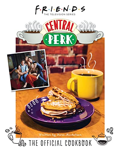 Friends: The Official Central Perk Cookbook von Titan Books Ltd