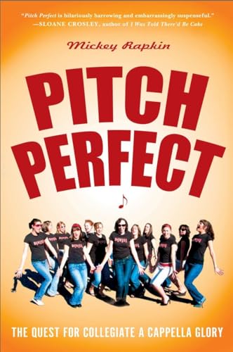 Pitch Perfect: The Quest for Collegiate A Cappella Glory von Avery