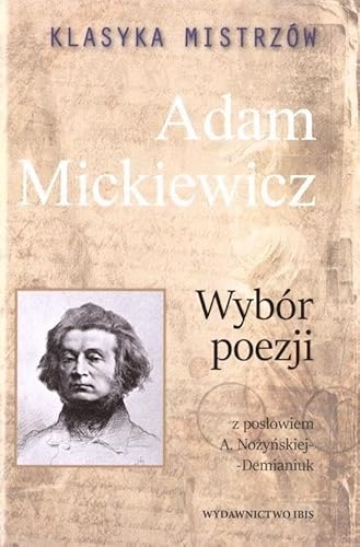 Klasyka mistrzów Wybór poezji Adam Mickiewicz