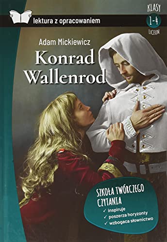 Konrad Wallenrod Lektura z opracowaniem: Liceum