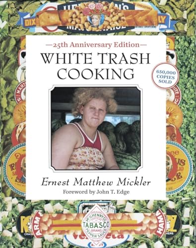 White Trash Cooking: 25th Anniversary Edition [A Cookbook] (Jargon)