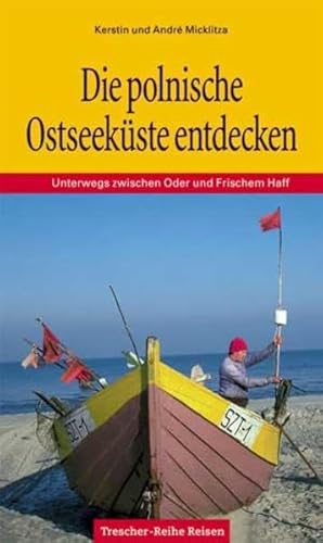 Die Polnische Ostseeküste. (Trescher-Reiseführer)