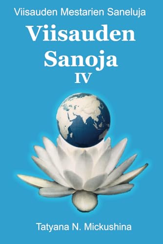 Viisauden Sanoja IV: Viisauden Mestarien Saneluja von Marjaana McBreen