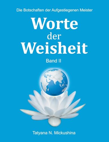 Worte der Weisheit II: Die Botschaften der Aufgestiegenen Meister von Danuih Verlag