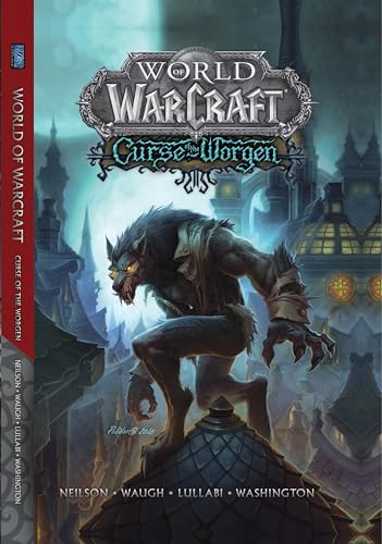 World of Warcraft: Curse of the Worgen: Blizzard Legends (Warcraft: Blizzard Legends) von Blizzard Entertainment