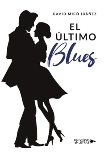 El último Blues El último Blues von Universo de Letras