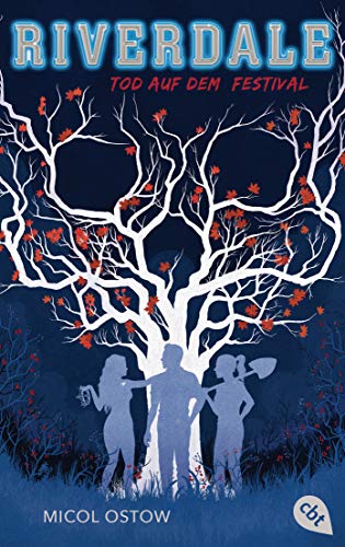 RIVERDALE - Tod auf dem Festival (Die RIVERDALE-Reihe, Band 3) von cbt