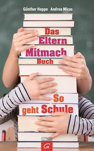 Das Elternmitmachbuch: So geht Schule