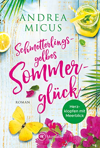 Schmetterlingsgelbes Sommerglück (Die Inselfotografin, Band 2) von Montlake Romance