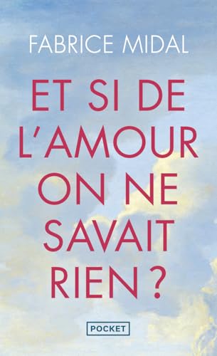 Et si de l'amour on ne savait rien ?